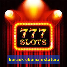 barack obama estatura